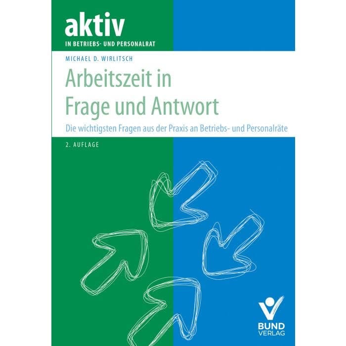 Buchcover: Arbeitszeit in Frage und Antwort von Michael D. Wirlitsch, 2. Auflage, Bund-Verlag